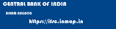 CENTRAL BANK OF INDIA  ASSAM NAGAON    ifsc code